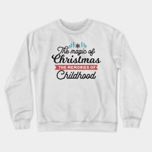 The Magic of Christmas Crewneck Sweatshirt